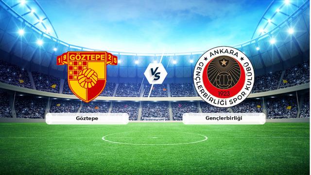 Göztepe - Gençlerbirliği Maçı Özeti ve Tüm Önemli Anlar