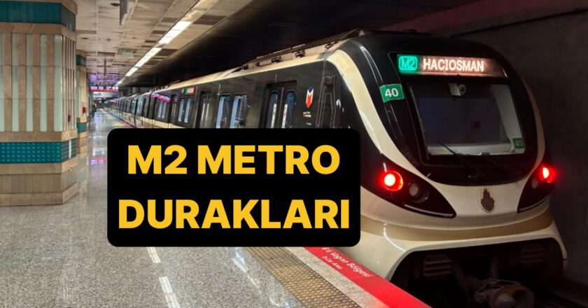 M2 Metro Yenikapı-Hacıosman Metro Durakları 2025