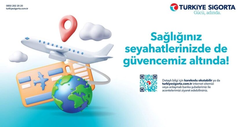 Güvenli yolculukların anahtarı: Türkiye Sigorta Seyahat Sağlık Sigortası – Son Dakika Ekonomi Haberleri