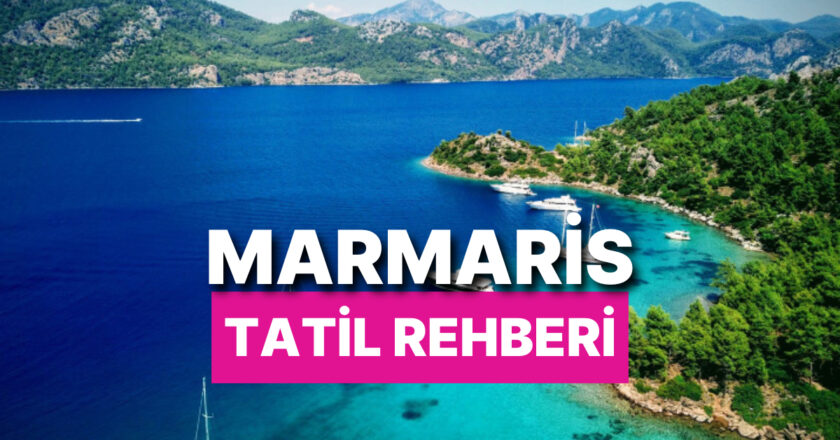 En İyi Marmaris Otel Tavsiyeleri: Nerede Kalınır?