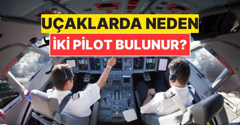 Uçaklarda Neden İki Pilot Olmak Zorunda?