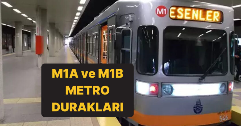 M1A ve M1B Metro Durakları, Saatleri, Ücreti 2025