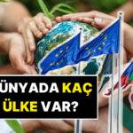 Dünyada Kaç Ülke Var? Ülkelerin İsimleri ve Başkentleri