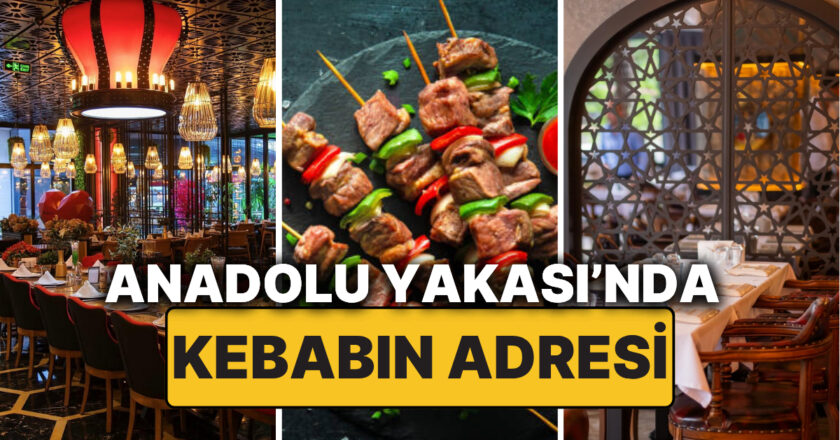 Anadolu Yakası’nda En İyi Kebap (Ocakbaşı) Nerede Yenir?