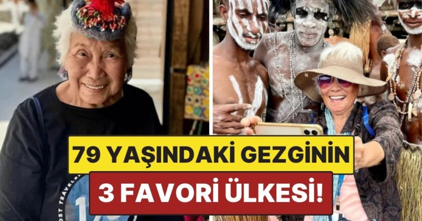 79 Yaşındaki Gezgin 3 Favori Ülkesini Açıkladı