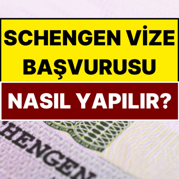 Schengen Vize Başvurusu Nasıl Yapılır?
