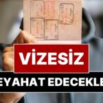 İki Ülke Vizesiz Seyahat İçin El Sıkıştı: Vize Zorunluluğu Kalktı!